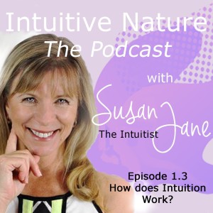 Intuitive Nature - How does Intuition work?