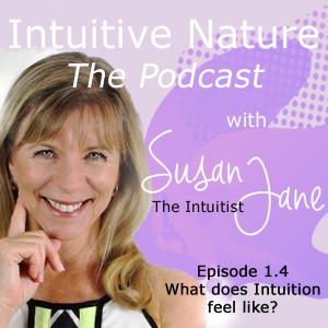 Intuitive Nature - What does Intuition feel like?