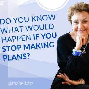 Do you KNOW what would HAPPEN if you STOP making PLANS? ✨ ► HO’OPONOPONO WITH MABEL KATZ Dec 30, 2022