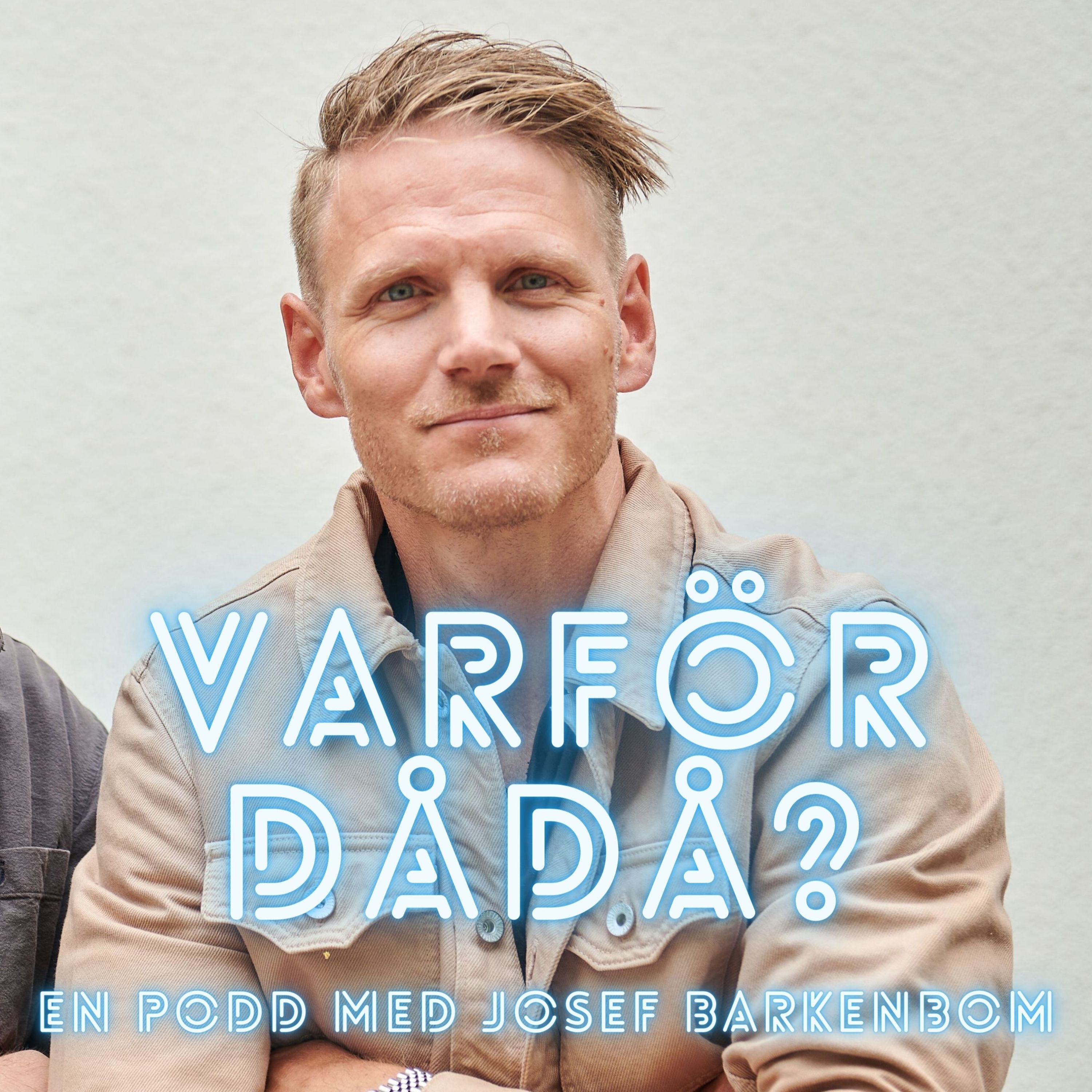 Varför dådå med Josef Barkenbom