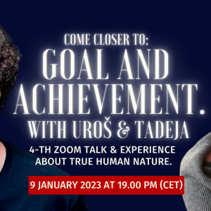 Come Closer to Goal&Achievements With Uroš and Tadeja