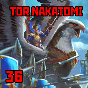 36: ”Tor Nakatomi” | Warhammer Old World: High Elf History Pt4 - Morvael, Bel-Hathor & Finubar