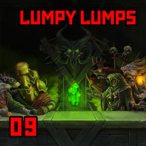 09: ”Lumpy Lumps” | Warhammer Old World: The Under-Empire & Council of 13