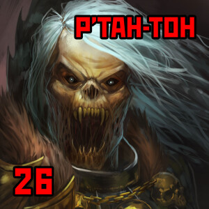26: ”P’Tah-Toh” | Warhammer Old World: Mordheim and the Rise of Vlad