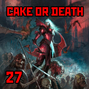 27: ”Cake or Death” | Warhammer Old World: Konrad and the Second Vampire War