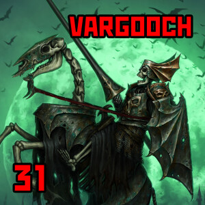 31: ”Vargooch” | Warhammer Old World: Vampire Counts Weapons & War Machines