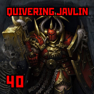 40: ”Quivering Javlin” | Warhammer Old World: Intro to Warriors of Chaos