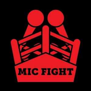 Episode 25: MIC FIGHTS feat. Calmont And Cyrus