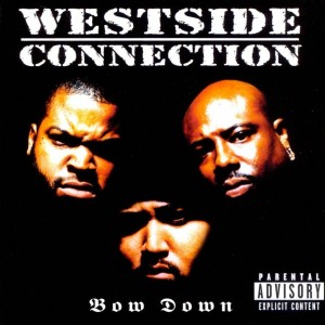 Episode 33: Put You Up -  Bow Down by Westside Connection