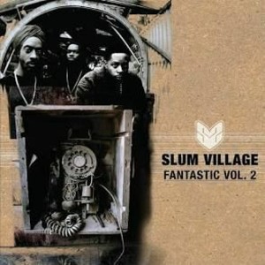 Episode 94: A Tribute to Fantastic Vol. 2 by Slum Village