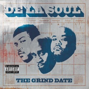 Episode 173: Put You Up - The Grind Date by De La Soul