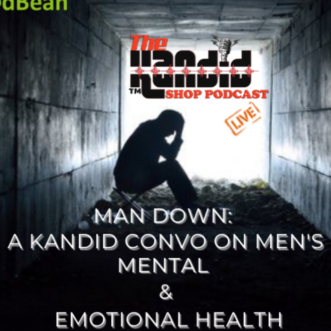 Man Down:Real Talk On Men‘s Mental & Emotional Health
