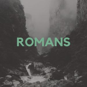 Romans 1:8-17: Embrace the Truth With Your Life (McKay)