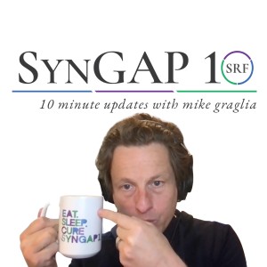 Mike updates Syngap Families on the work of SRF. - Episode 2 of #Syngap10 - March 19th, 2021