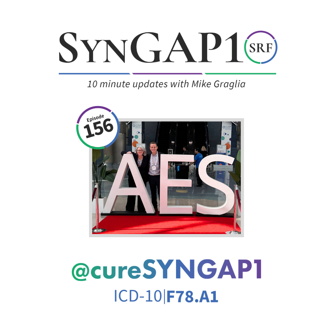 AES & SYNGAP1 Conf were great for SynGAP.  2 wks left to raise funds in ‘24 –  #S10e156