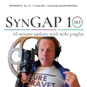 Community and #SYNGAPlove - Episode 14 of #Syngap10 - June 11, 2021