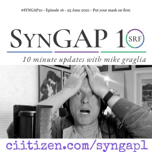 Put your mask on first. - Episode 16 of #Syngap10 - June 25, 2021