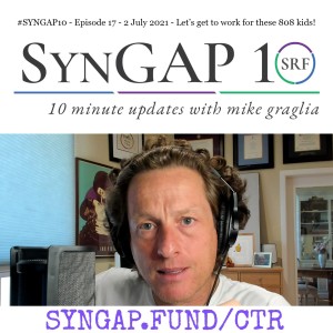 Let’s get to work for these 808 kids! - Episode 17 of #Syngap10 - July 2nd, 2021
