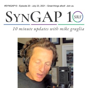 Great things afoot! Join us. - Episode 20 of #Syngap10 - July 23rd, 2021