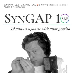 BREAKING NEWS 🚨re ICD-10 & other goodness around #SSB30 & #sprint4syngap - Episode 8 of #Syngap10 - April 30th, 2021