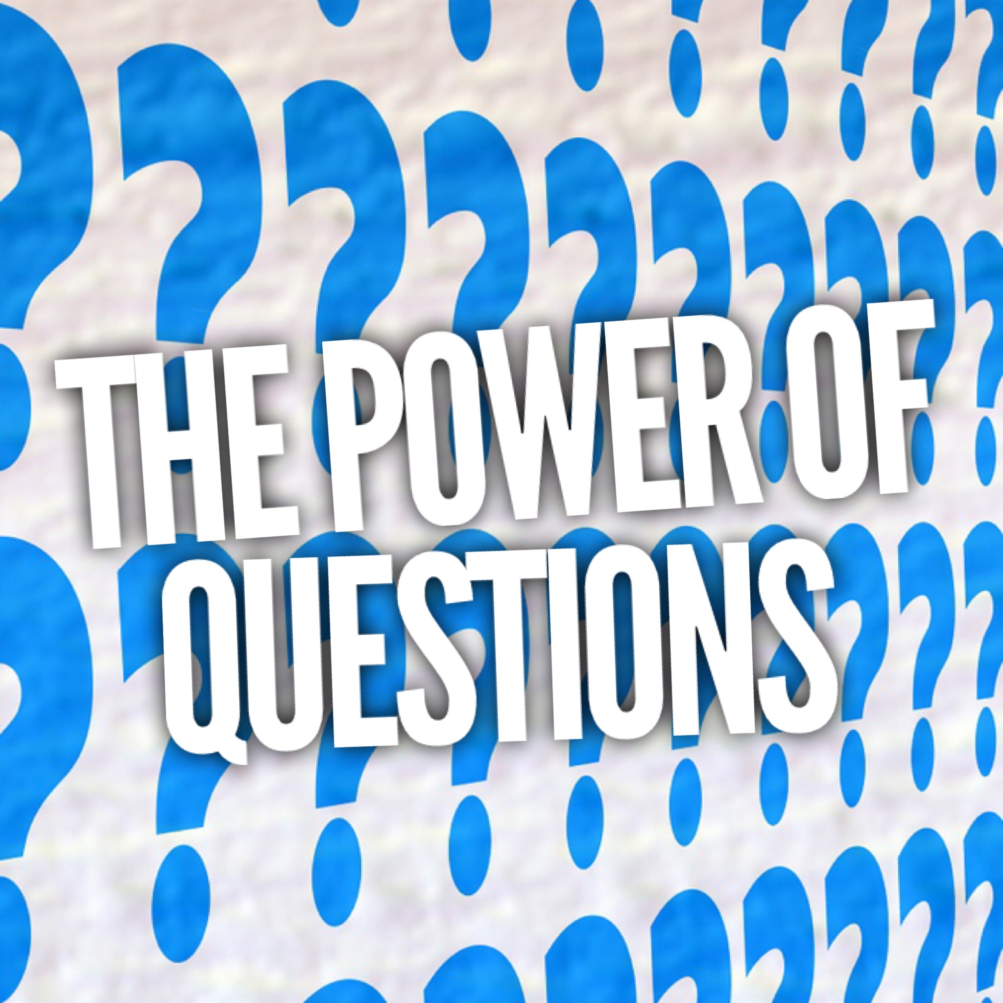 1/7/18: The Power of Questions