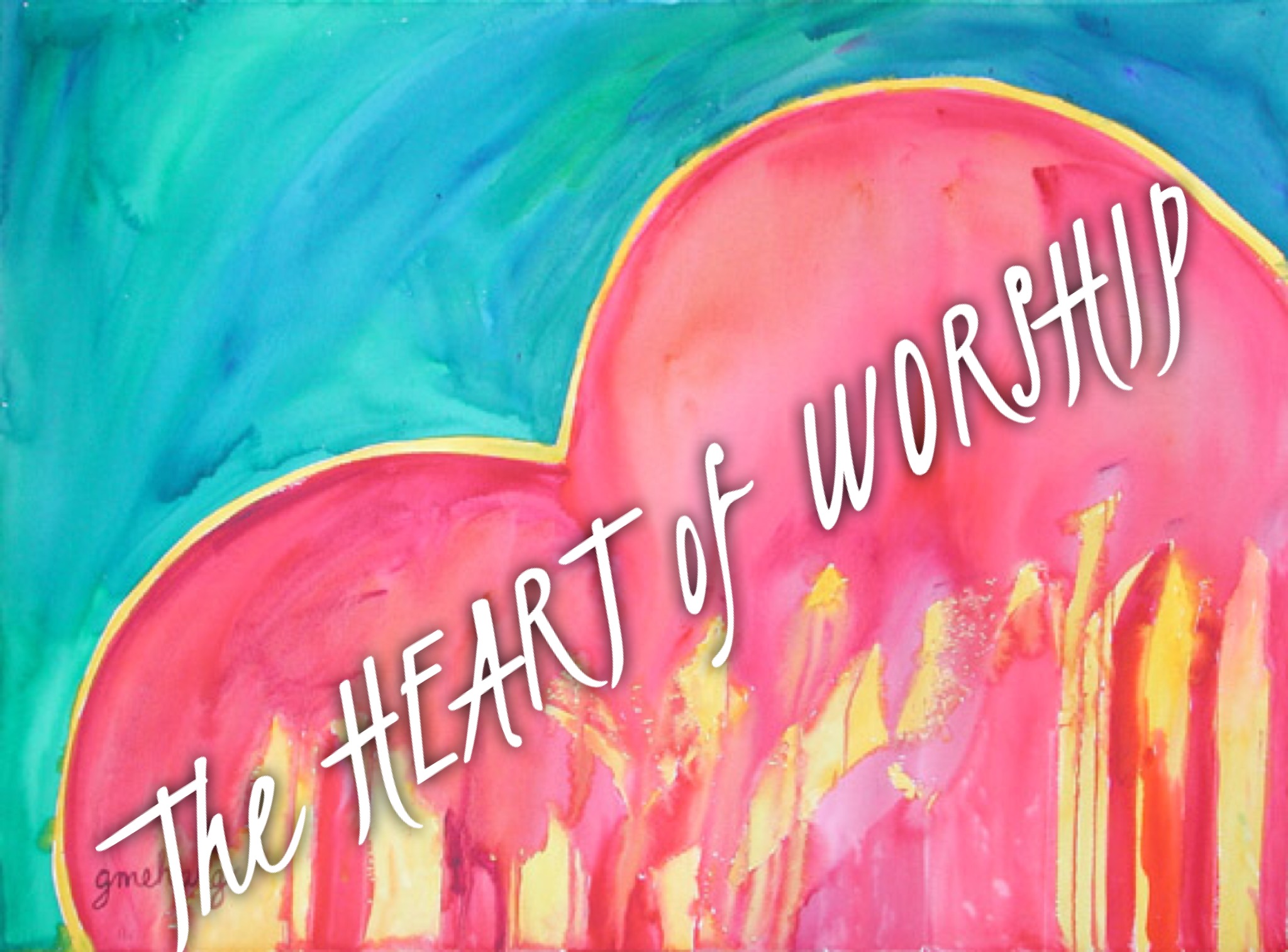 9/03/17 The Heart of Worship