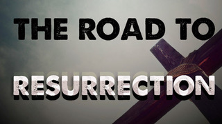 4/2/17 Episode 1: The Road to Resurrection 