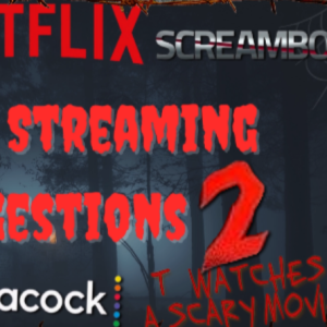 Spooky Streaming Suggestions #2 | TWASM | T Watches A Scary Movie