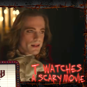 Interview with the Vampire S2E3 | TWASM | T Watches A Scary Movie