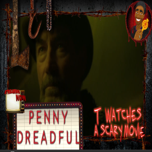 Penny Dreadful S1E1 | TWASM | T Watches A Scary Movie