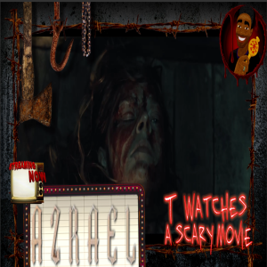 Azrael | TWASM | T Watches A Scary Movie