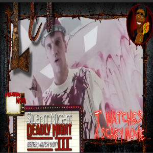 Silent Night, Deadly Night 3: Better Watch Out | TWASM | T Watches A Scary Movie