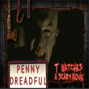 Penny Dreadful S1E4 | TWASM | T Watches A Scary Movie