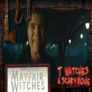 Mayfair Witches S2E3 | #CoverTheMirrors | TWASM | T Watches A Scary Movie