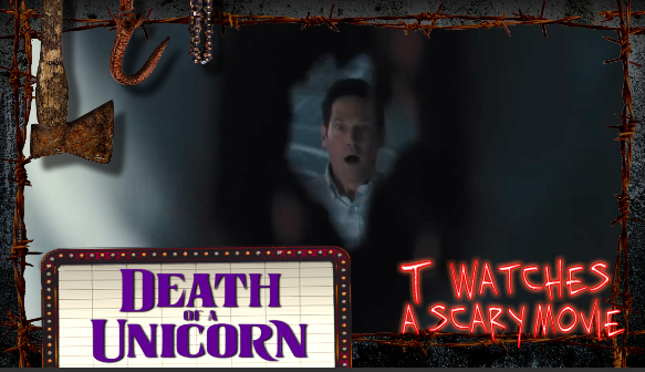 Death of a Unicorn | TWASM | T Watches A Scary Movie