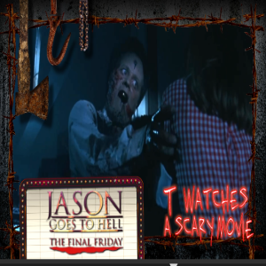 Jason Goes To Hell (Review) | Friday the 13th | TWASM | T Watches A Scary Movie