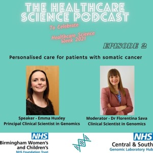 Episode 2 - Emma Huxley: Personalised care for patients with somatic cancer