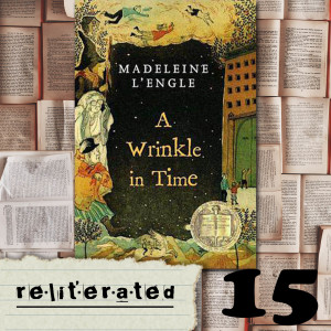 Episode 15: A Wrinkle in Time (Part 1)