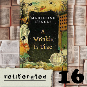 Episode 16: A Wrinkle in Time (Part 2)