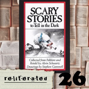 Episode 26: Scary Stories to Tell in the Dark