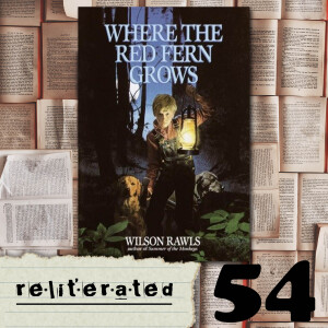 Episode 54: Where the Red Fern Grows (ft. Janelle Allison)