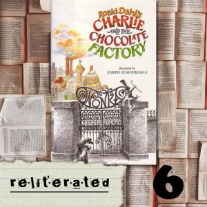 Episode 6: Charlie and the Chocolate Factory