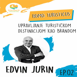 Edvin Jurin - Upravljanje turističkom destinacijom kao brandom