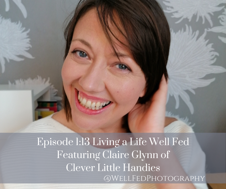 Episode 1:13 ~ Claire Glynn of Clever Little Handies