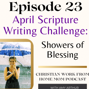 Ep 23 - April Scripture Writing Challenge - A Heart of Gratitude