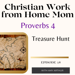Proverbs 4: How to Stay Focused as a Christian Work-from-Home Mom Ep 48