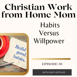 Habits Versus Willpower - Why Faithful Routines Win Every Time - Ep 58