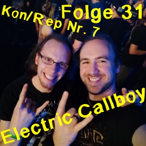 #31 - KonRep Nr. 7 - Electric Callboy mit Blind Channel und One Morning left