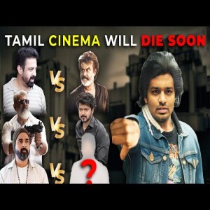 Tamil cinema going to DIE Final