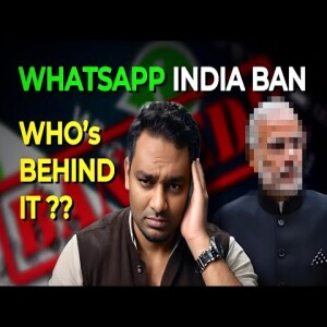 WhatsApp India BAN - Who's Behind it ??
